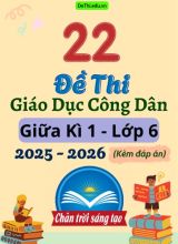Tuyển tập 22 Đề thi giữa Kì 1 môn GDCD 6 năm 2025-2026 sách CTST (Kèm đáp án)